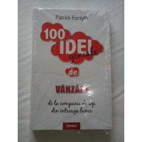 100  IDEI GENIALE DE VANZARI - PATRICK FORSYTH